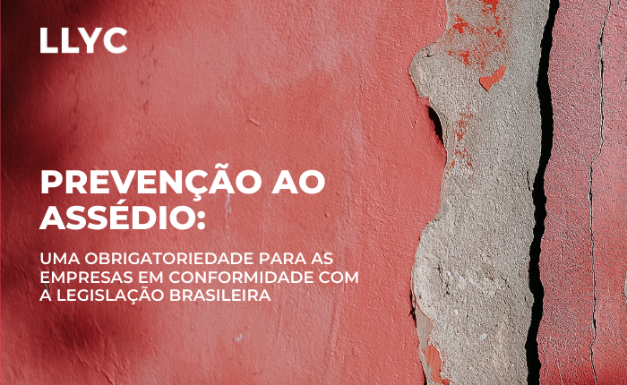 El nuevo informe de LLYC Brasil aborda la prevención del acoso en el entorno empresarial