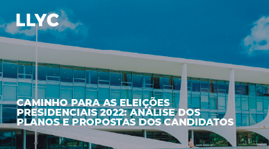 CAMINHO PARA AS ELEIÇÕES PRESIDENCIAIS 2022: ANÁLISE DOS PLANOS E PROPOSTAS DOS CANDIDATOS
